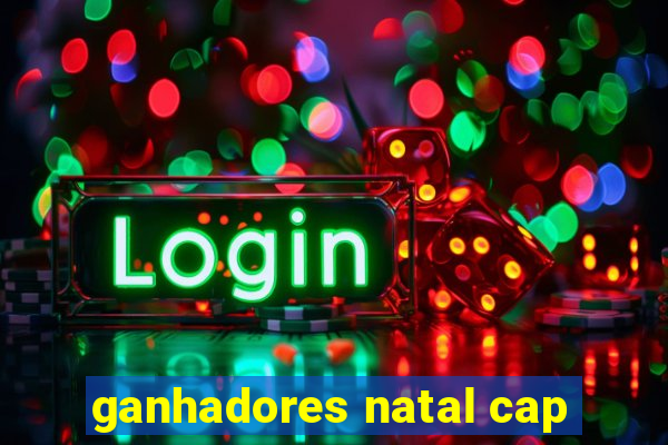 ganhadores natal cap